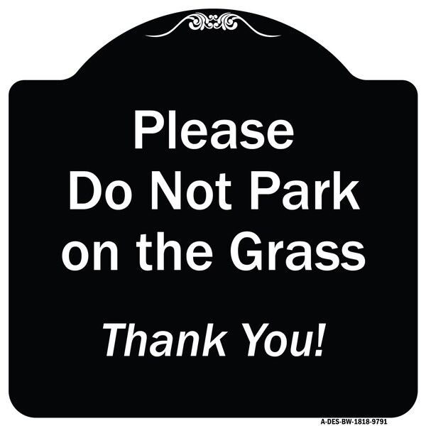 Designer Series-Please Do Not Park On The Grass Thank You!, 18" x 18", BW-1818-9791